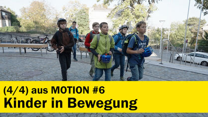 Motion Folge 6 Teil 4: Kinder in Bewegung
