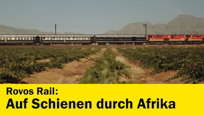 Afrika mit dem Zug