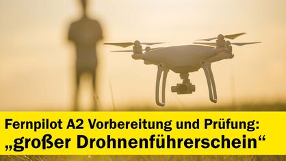 Großer Drohnenführerschein Großer Drohnenführerschein