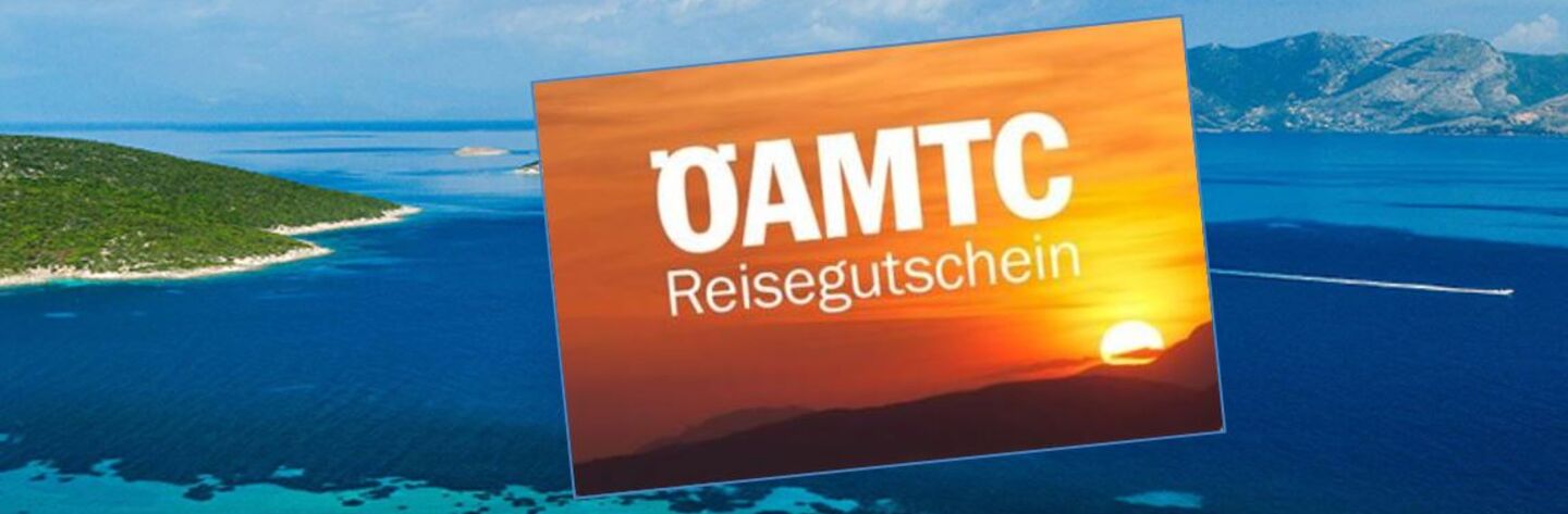 ÖAMTC Reisegutscheine ÖAMTC REISEN